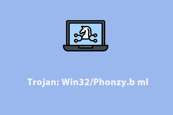 How to Remove Win32/Phonzy.b ml on Windows 10/11?