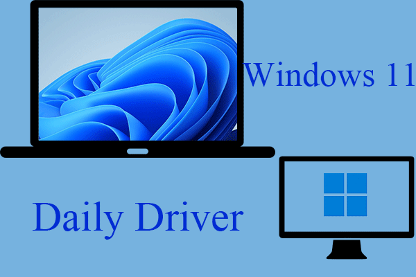 [User Cases] How Does It Feel to Use Windows 11 as Daily Driver?