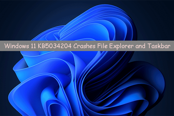 KB5034204 Crashes File Explorer and Taskbar, Fix the Issues
