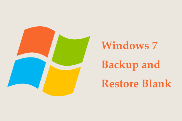 Windows 7 Backup and Restore Blank? Fix It & Use an Alternative!