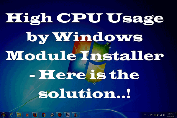 Quick Fix Windows Modules Installer Worker High CPU Usage
