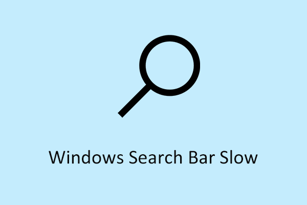 How to Fix Windows Search Bar Slow Windows 10/11