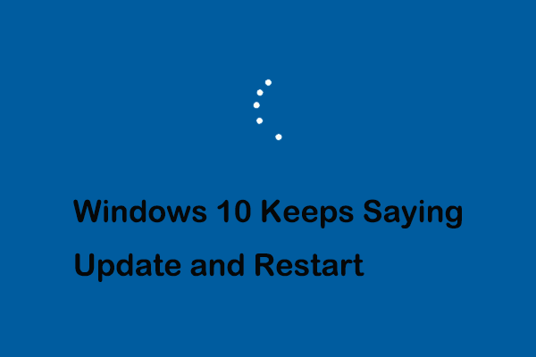 How to Fix Windows 10 Keeps Saying Update and Restart