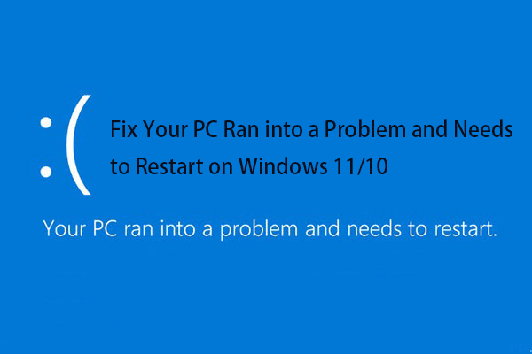 Your PC Ran into a Problem and Needs to Restart on Windows 11/10
